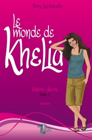 Le monde de Khelia 2. Entre deux